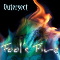 Outersect Fools Fire